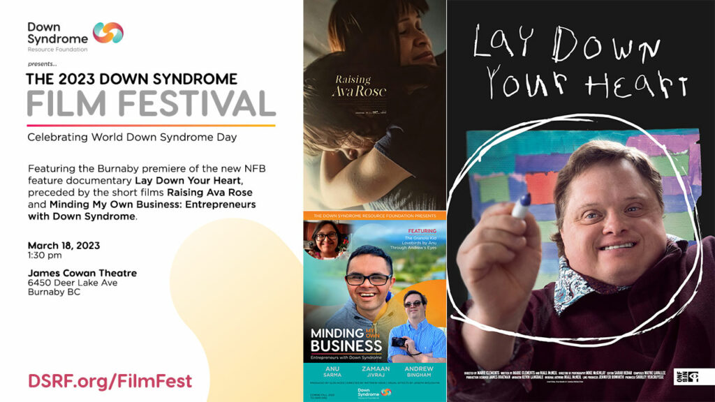 promotional poster for Down Syndrome Film Festival, featuring movie posters for 3 films: Lay Down Your Heart, Raising Ava Rose, Minding My Own Business